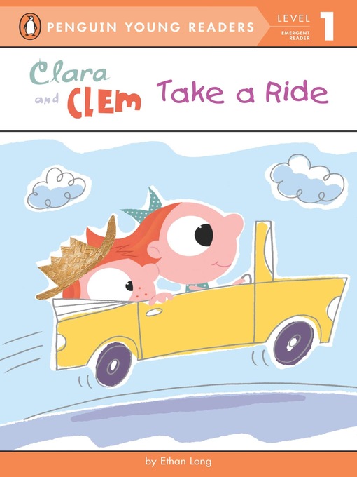 Title details for Clara and Clem Take a Ride by Ethan Long - Wait list
